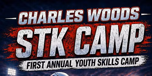Charles Woods 1st Annual STK Camp