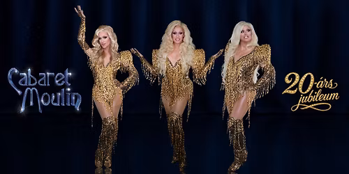 Cabaret Moulin - Jubileumsshow