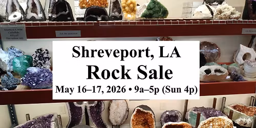 Gem Amethyst Rock Fossil Sale May 16, 17 (9am - 5pm) - (Shreveport, LA)