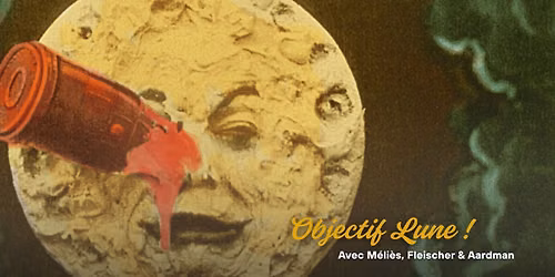 Cinema Paradiso \ud83c\udf08 Objectif Lune ! Avec M\u00e9li\u00e8s, Fleischer & Aardman