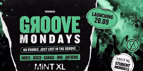 GROOVE MONDAYS - Opening Party Monday 28th September - The Cage Feat NEVASEEN @ MiNT XL - \u2757\ufe0fDOWN TO FINAL RELEASE\u2757\ufe0f