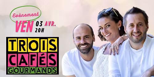 3 CAFES GOURMANDS
