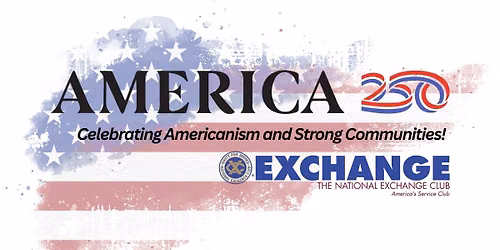 Exchange Clubs - America 250 - Field of Honor