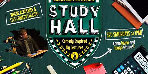 Study Hall: Comedy Inspired By Lectures