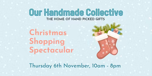 Christmas Shopping Spectacular - 10 hours of seasonal shopping and festive fun!
