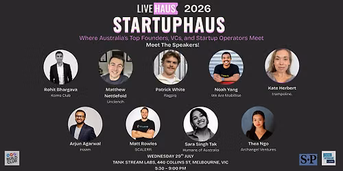 StartupHaus Melbourne \u00b7 July 2026: Where Founders, VCs & Startups Meet