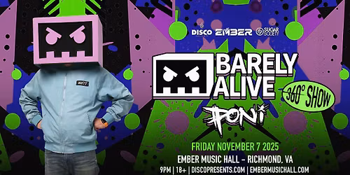 BARELY ALIVE + PONI