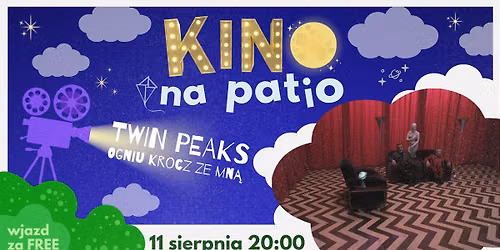 Kino na patio: Twin Peaks: Ogniu krocz ze mn\u0105