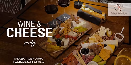 \ud83c\udf77 Wine & Cheese party | w ka\u017cdy pi\u0105tek \ud83c\udf77
