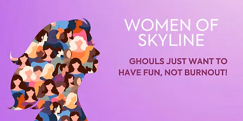 Ghouls Just Want To Have Fun, Not Burnout!