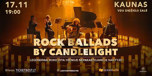 ROCK BALLADS BY CANDLELIGHT: Legendiniai roko hitai vienoje nepakartojamoje naktyje!