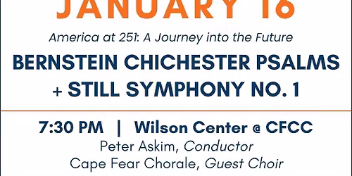 Wilmington Symphony Orchestra - Bernstein's Chichester Psalms and Still's Symphony No. 1 at Wilson Center at Cape Fear Community College