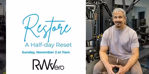 Restore: A Half-Day Reset