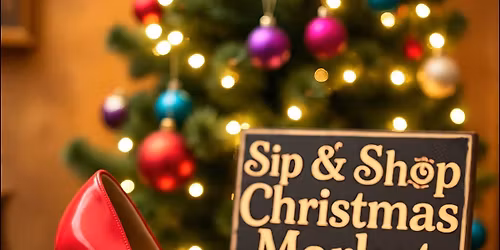 Sip & Shop Christmas Market