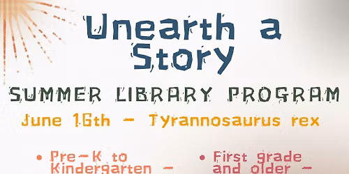 Summer Library Program - Unearth a Story