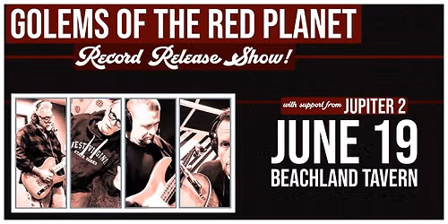 Golems of Red Planet Record Release Show!