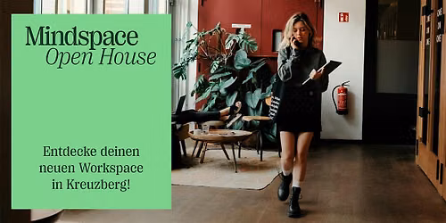 Mindspace Open House | Berlin Kreuzberg