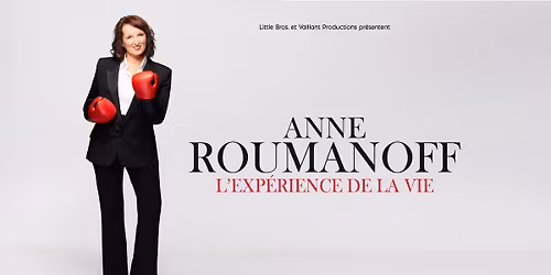 Anne Roumanoff - L'exp\u00e9rience de la vie \/ L'Embarcad\u00e8re \/ Boulogne sur Mer