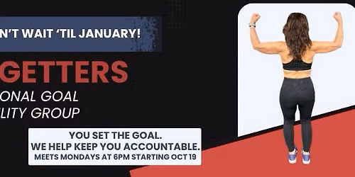 Goal Getters - 6 Week Accountability Group