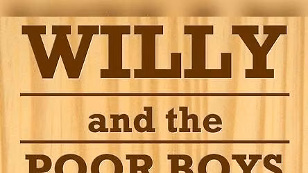 Willy & The Poor Boys