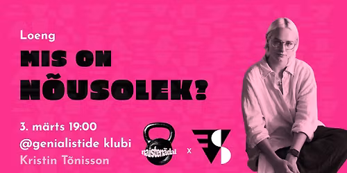 NAISTEN\u00c4DAL: Mis on n\u00f5usolek?