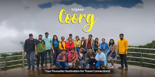 Coorg Weekend Trip by Tripbae