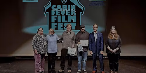 Cabin Fever Film Festival-- Friday evening