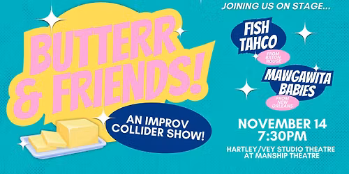 Butterr & Friends an Improv Collider Show