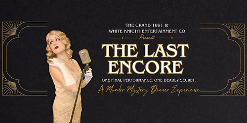 The Last Encore: A Murder Mystery Dinner Experience