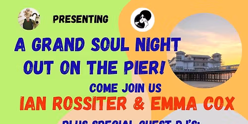 A GRAND SOUL NIGHT OUT ON THE PIER