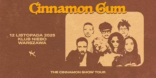 CINNAMON GUM | Klub Niebo, Warszawa