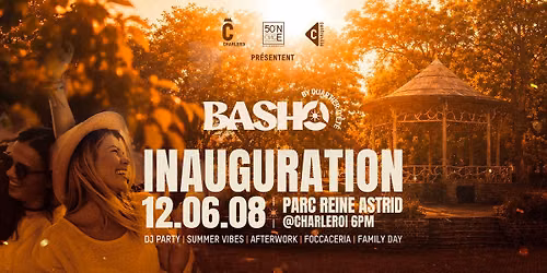 BASHO by Quartier d'Été - Inauguration — Parc Reine Astrid, 6000 Charleroi, Belgium