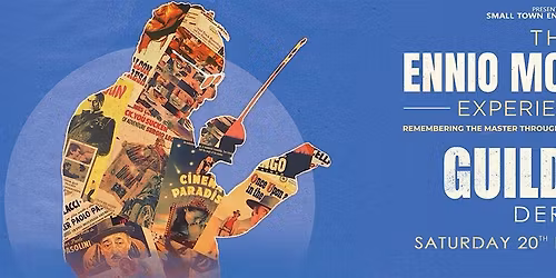 The Ennio Morricone Experience 2.0 - Live at the Guildhall, Derry