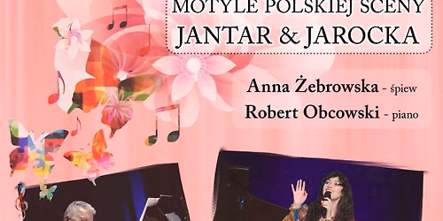 "JANTAR & JAROCKA - MOTYLE POLSKIEJ SCENY", Restauracja artystyczna Keja \u0141\u00f3d\u017a