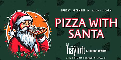 Pizza with Santa at The Hayloft at Hobbs Tavern