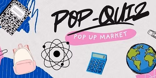 Pop-Quiz Pop Up Market