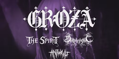GROZA  \/ THE SPIRIT \/ ANTE-INFERNO\/ ANTIKVLT