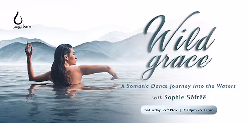 Wild Grace: A Somatic Dance Journey into the Waters