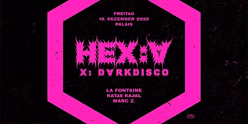 HEX:A | DARK DISCO w\/ La Fontaine