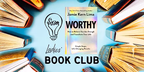 Ladies Monthly Book Club - Worthy