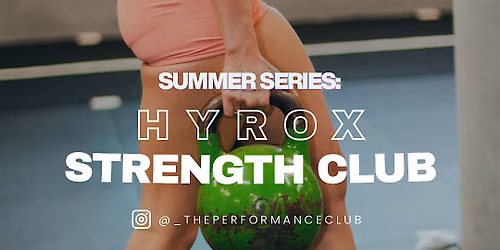 HYROX STRENGTH CLUB: SUMMER SERIES