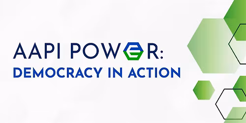 AAPI Power: Democracy in Action Policy Summit