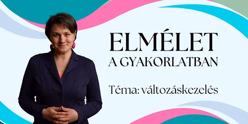 Elm\u00e9let a gyakorlatban - V\u00e1ltoz\u00e1skezel\u00e9s