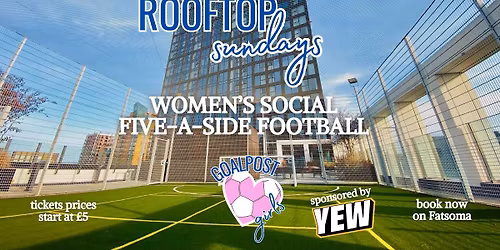 Goalpost Girls | Rooftop Sundays | 16th November