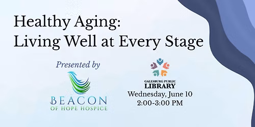 Healthy Aging: Living Well at Every Stage