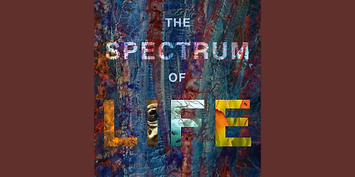 Film Screening: The Spectrum of Life