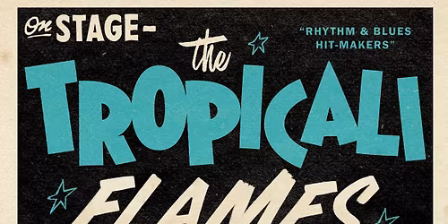 \ud83d\udd25The Tropicali Flames!!!!\ud83d\udd25 PLUS \u201cSweet & Low Melody Co.\u201d at The Torch Club!