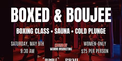 Wunmi Marketing Presents: Boxed & Boujee