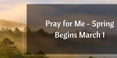 Pray for Me - Spring Launch