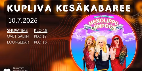 Tampereen Kuningattaret esitt\u00e4v\u00e4t: Kupliva Kes\u00e4kabaree - Menolippu l\u00e4mp\u00f6\u00f6n